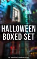 Wilhelm Hauff: Halloween Boxed Set: 200+ Horror Classics & Supernatural Mysteries 