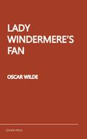 Oscar Wilde: Lady Windermere's Fan 