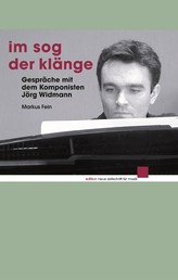 Im Sog der Klänge - Gespräche mit dem Komponisten Jörg Widmann