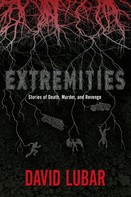 David Lubar: Extremities 