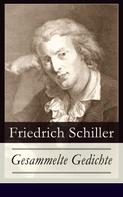 Friedrich Schiller: Gesammelte Gedichte 