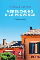Andreas Heineke: Versuchung à la Provence ★★★★