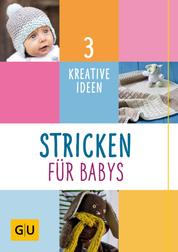 Stricken für Babys - 3 kreative Ideen