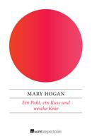 Mary Hogan: Ein Pakt, ein Kuss und weiche Knie ★★★★★