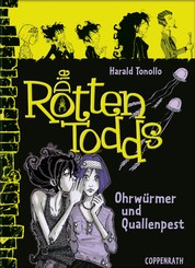 Die Rottentodds - Band 4 - Ohrwürmer und Quallenpest