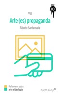 Alberto Santamaría: El arte (es) propaganda 