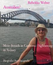 Australien! - Mein Besuch in Canberra / Sightseeing in Sydney