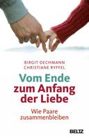 Birgit Dechmann: Vom Ende zum Anfang der Liebe ★★★★