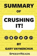 Speedy Reads: Summary of Crushing It! 