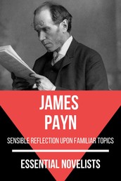 Essential Novelists - James Payn - sensible reflection upon familiar topics