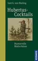 Gert G. von Harling: Hubertus-Cocktails 