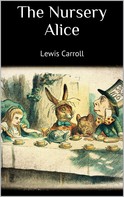 Lewis Carroll: The Nursery Alice 