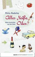Petra Nadolny: Alles Neiße, Oder? ★★★★