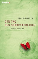 Jens Böttcher: Der Tag des Schmetterlings ★★★★★