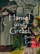 Brüder Grimm: Hänsel und Gretel ★★★★★