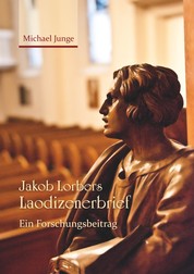 Jakob Lorbers Laodizenerbrief - Ein Forschungsbeitrag