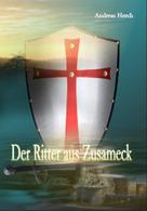 Andreas Herch: Der Ritter aus Zusameck 
