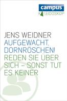Jens Weidner: Aufgewacht, Dornröschen! ★★★★