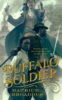 Maurice Broaddus: Buffalo Soldier 