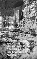 Albert H. Schroeder Homer F. Hastings: Montezuma Castle - A National Monument, Arizona 