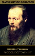 Fyodor Dostoyevsky: Fyodor Dostoyevsky: The complete Novels (Golden Deer Classics) 