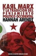 Hannah Arendt: Karl Marx y la tradición del pensamiento político occidental 