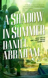 A Shadow in Summer - Book One of The Long Price Quartet