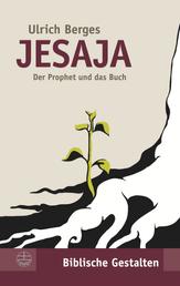 Jesaja - Der Prophet und das Buch