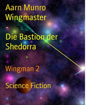 Wingmaster - Die Bastion der Shedorra