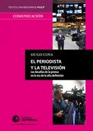 Hugo Coya: El periodista y la televisión 