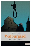 Richard Auer: Walburgisöl ★★★★