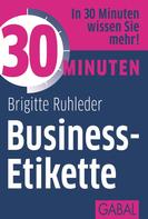 Brigitte Ruhleder: 30 Minuten Business-Etikette ★★★