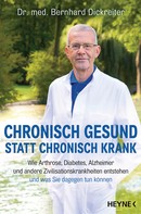 Bernhard Dickreiter: Chronisch gesund statt chronisch krank ★★★
