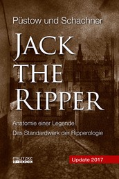 Jack the Ripper - Anatomie einer Legende - Update 2017