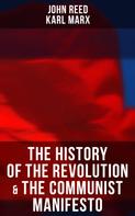 Karl Marx: The History of the Revolution & The Communist Manifesto 