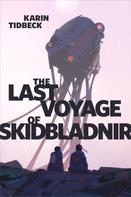 Karin Tidbeck: The Last Voyage of Skidbladnir 