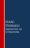 Isaac Disraeli: Amenities of Literature 