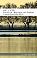 Joseph Roth: Reisen in die Ukraine und nach Russland ★★★★