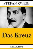 Stefan Zweig: Das Kreuz 