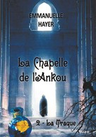Emmanuelle Hayer: La Chapelle de l'Ankou 
