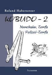 Kobudo 2 - Nunchaku, Tonfa, Polizei-Tonfa