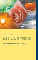Lydia Montigny: Les 5 Eléments 