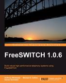 Anthony Minessale: FreeSWITCH 1.0.6 