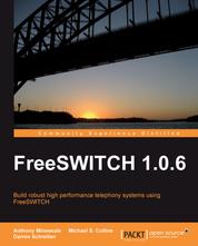 FreeSWITCH 1.0.6 - Follow this course and you‚Äôll be amazed at how feasible it is to get a sophisticated telephony system up and running by yourself. From basics to advanced features, it takes you step-by-step through the powerful capabilities of FreeSWITCH. CH