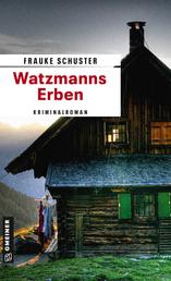 Watzmanns Erben - Kriminalroman