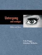 Udo Pagga: Untergang und weniger 