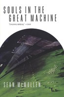 Sean McMullen: Souls in the Great Machine 