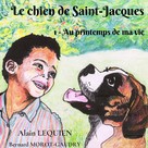 Alain Lequien: Le chien de Saint-Jacques 