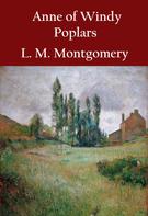 L. M. Montgomery: Anne of Windy Poplars 