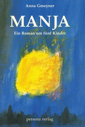 Manja - Ein Roman um fünf Kinder
